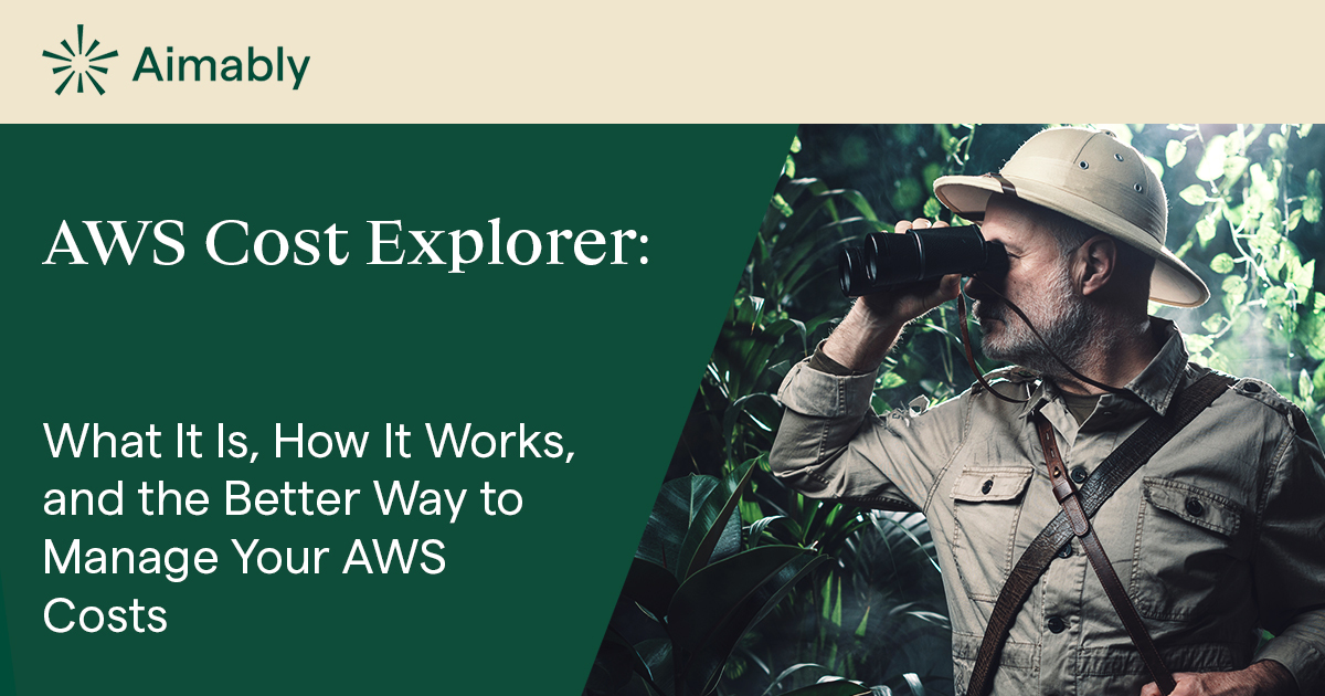 AWS Cost Explorer What It Is, How It Works, and the Better Way to